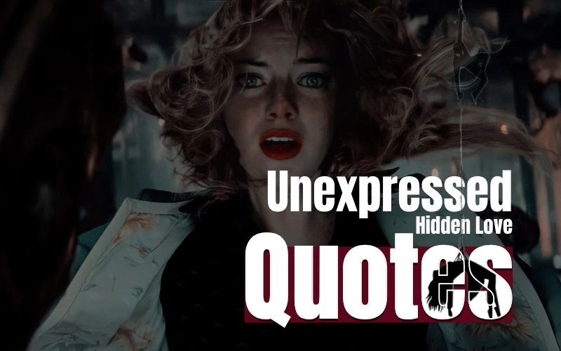 Unexpressed Hidden Love Quotes